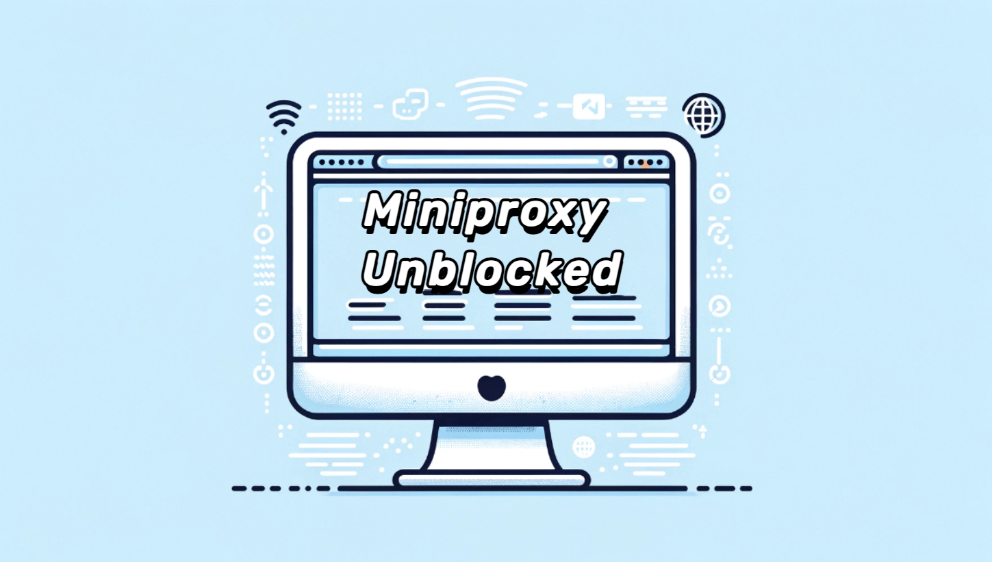Miniproxy Unblocked