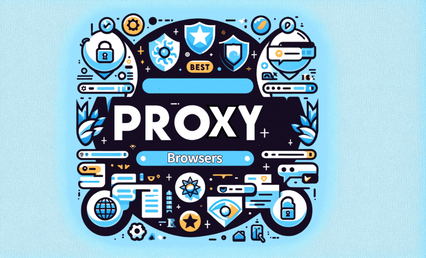 How to Set Up Proxy Browsers