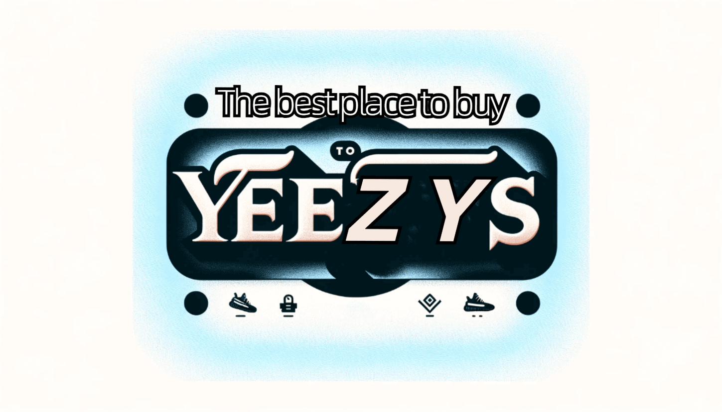 The 8 Best Places to Buy Yeezys in 2024